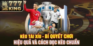 Kèo Tài Xỉu - Bí Quyết Chơi Hiệu Quả Và Cách Đọc Kèo Chuẩn