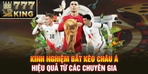 Kinh Nghiệm Bắt Kèo Châu Á Hiệu Quả Từ Các Chuyên Gia