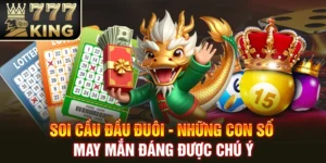 Soi Cầu Đầu Đuôi - Những Con Số May Mắn Đáng Được Chú Ý