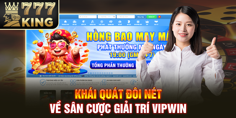 Khái quát đôi nét về sân cược giải trí VIPWIN