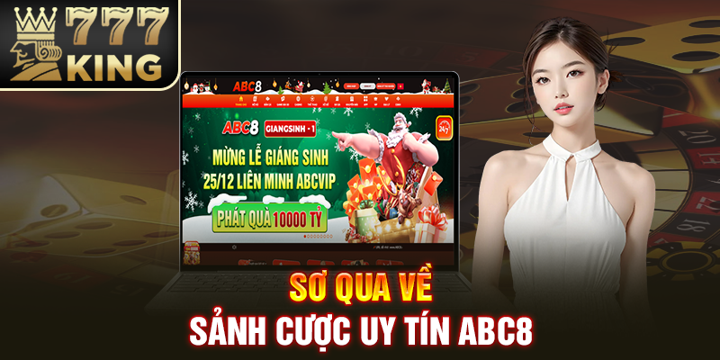 Sơ qua về sảnh cược uy tín ABC8