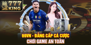 69VN - Đẳng Cấp Cá Cược, Chơi Game An Toàn