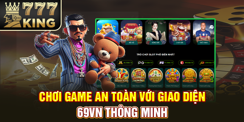 Chơi game an toàn với giao diện 69VN thông minh